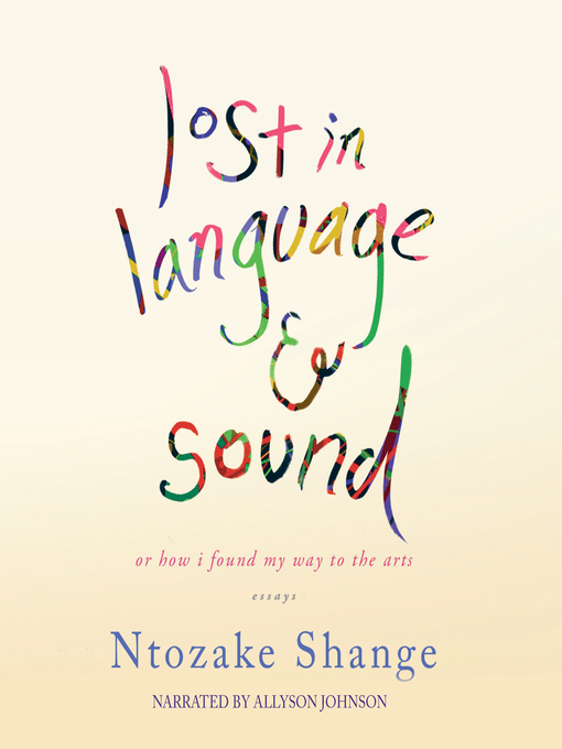 Title details for Lost in Language and Sound by Ntozake Shange - Wait list